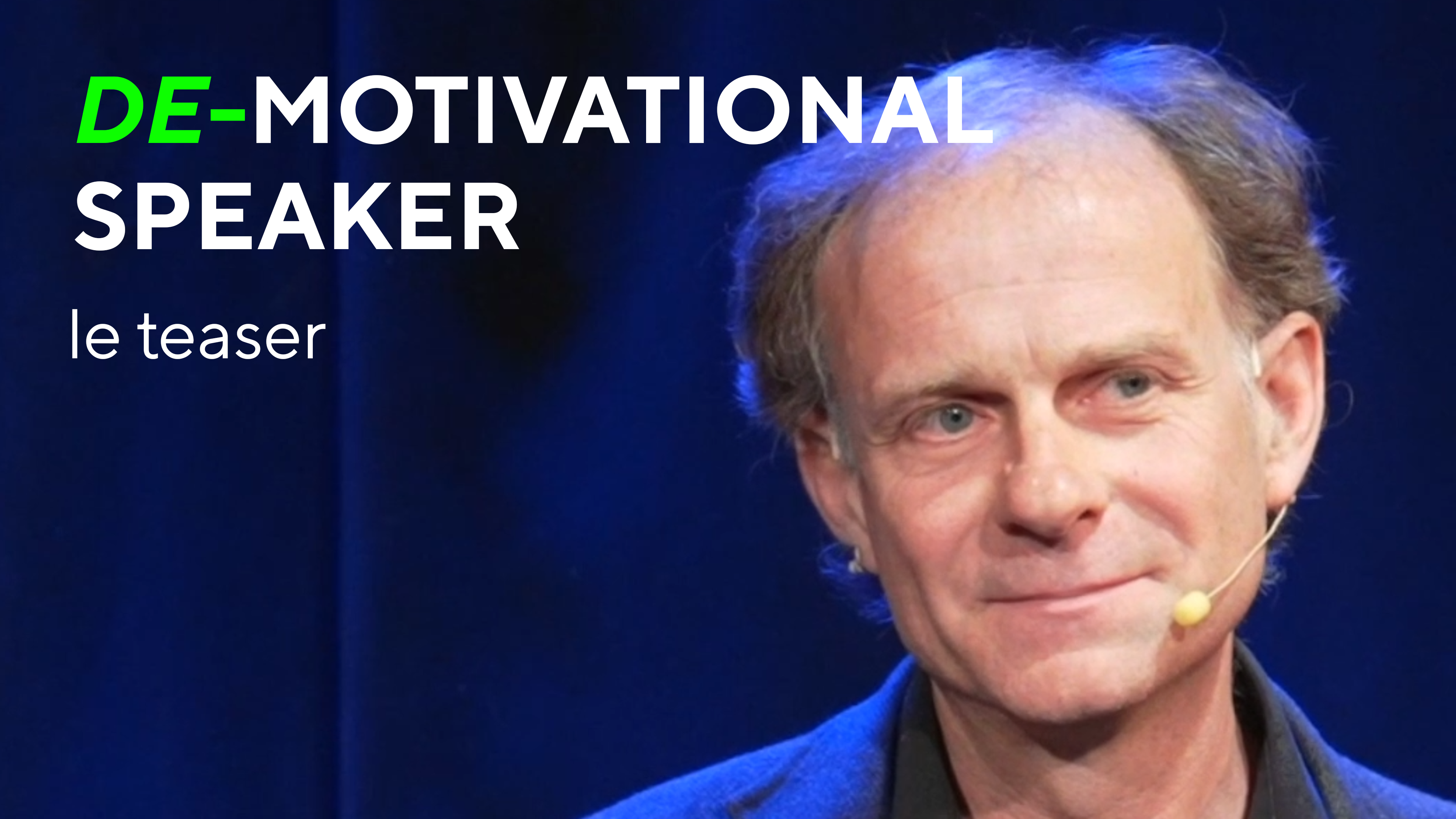 Découvrez le Demotivational Speaker